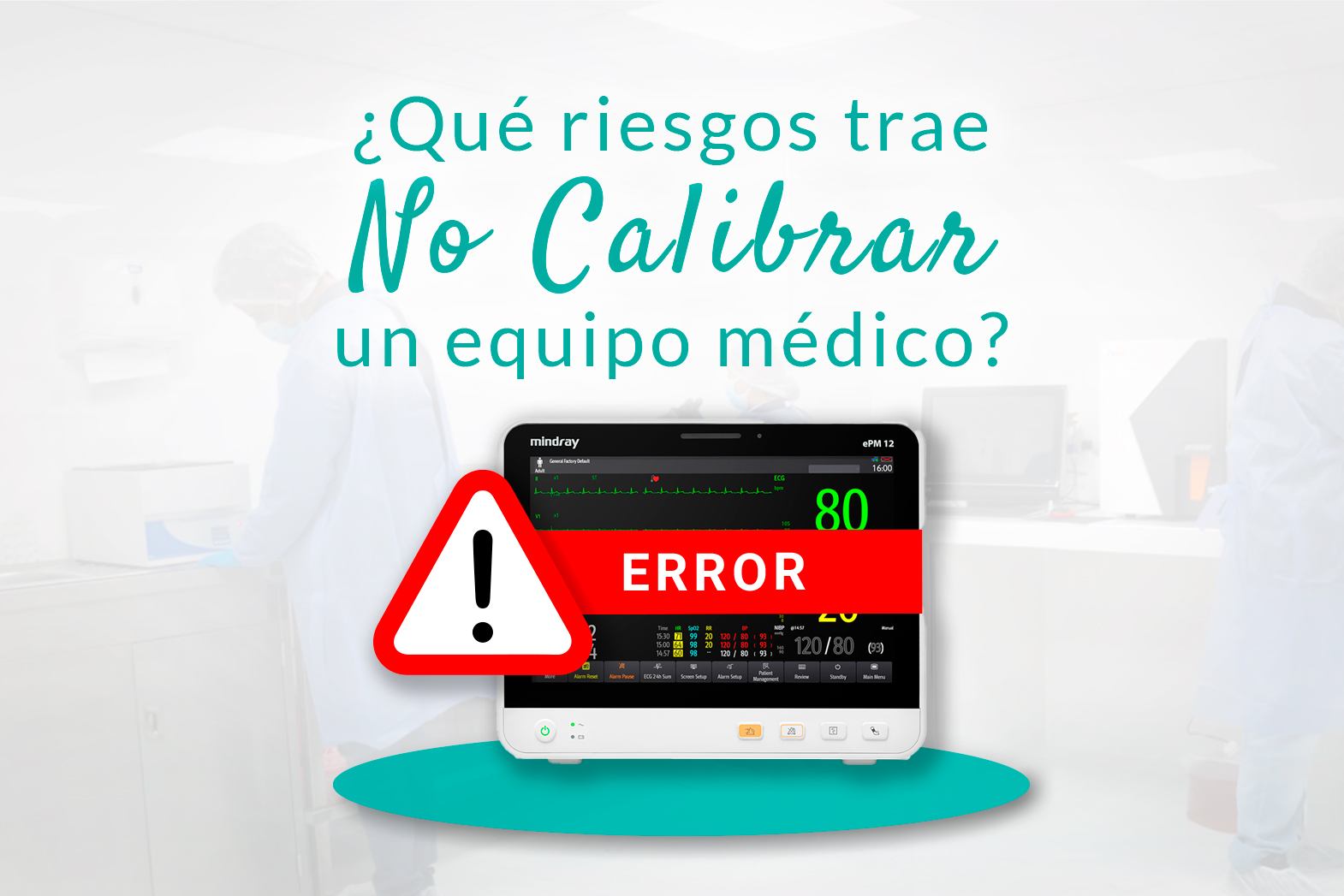 equipos médicos no calibrados producen errores